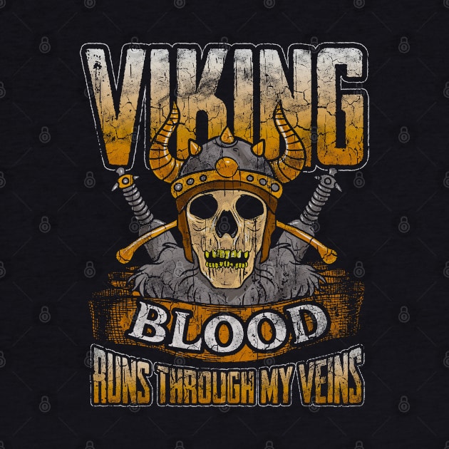 Viking Blood Runs Through My Veins by E